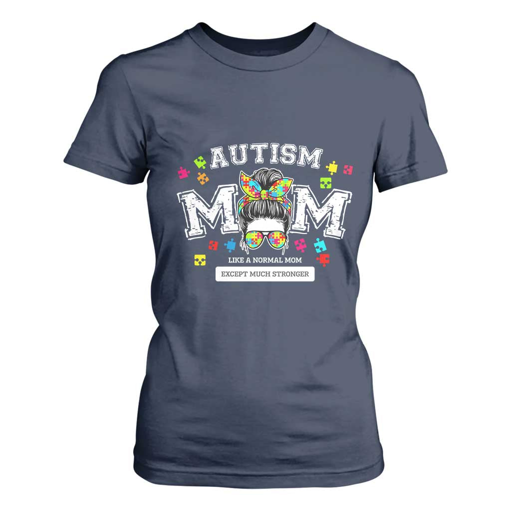 Autism Mom T Shirt For Women Much Stronger Messy Bun ASD Autism Support