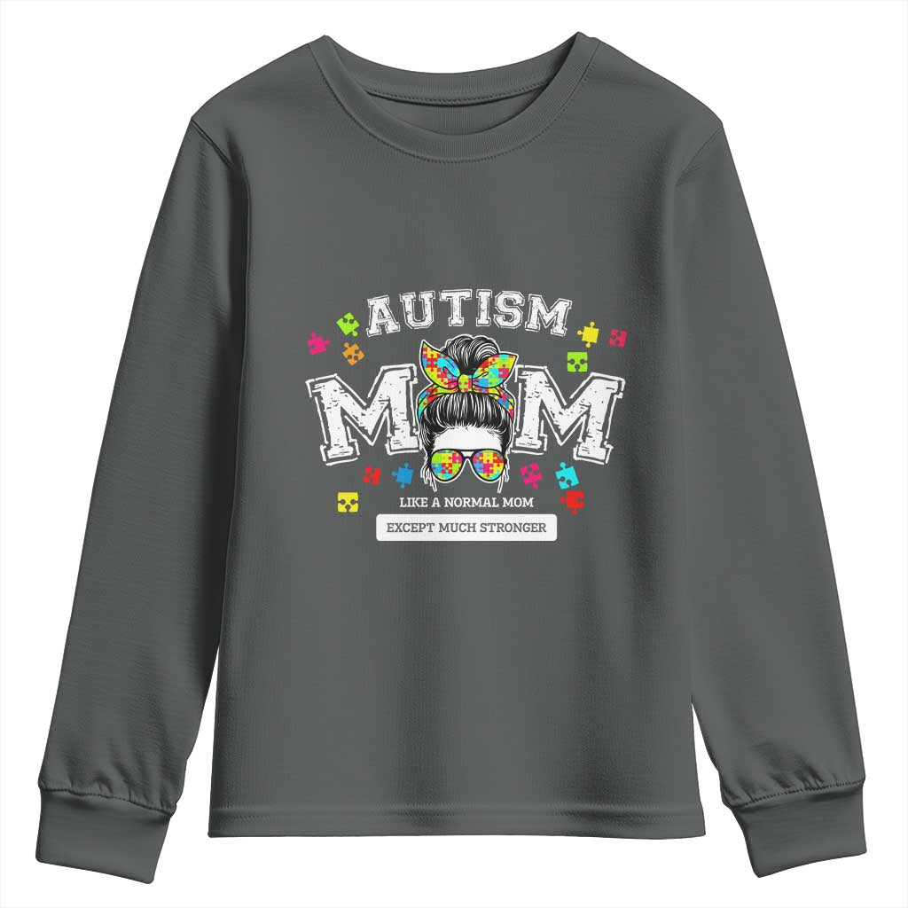 Autism Mom Youth Sweatshirt Much Stronger Messy Bun ASD Autism Support