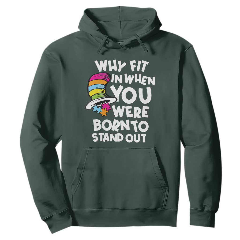 Autism Support Hoodie Why Fit In When You Were Born To Stand Out Autistic Pride