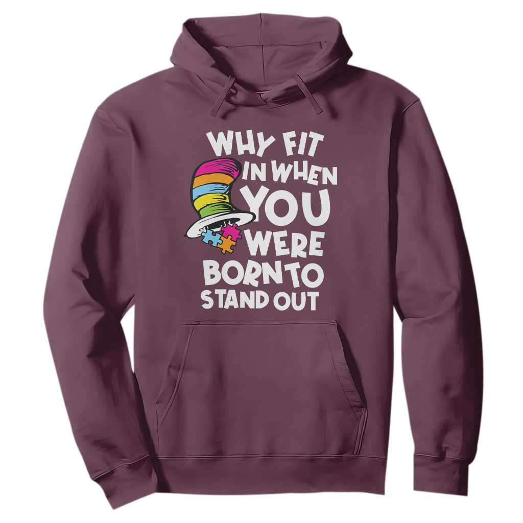 Autism Support Hoodie Why Fit In When You Were Born To Stand Out Autistic Pride