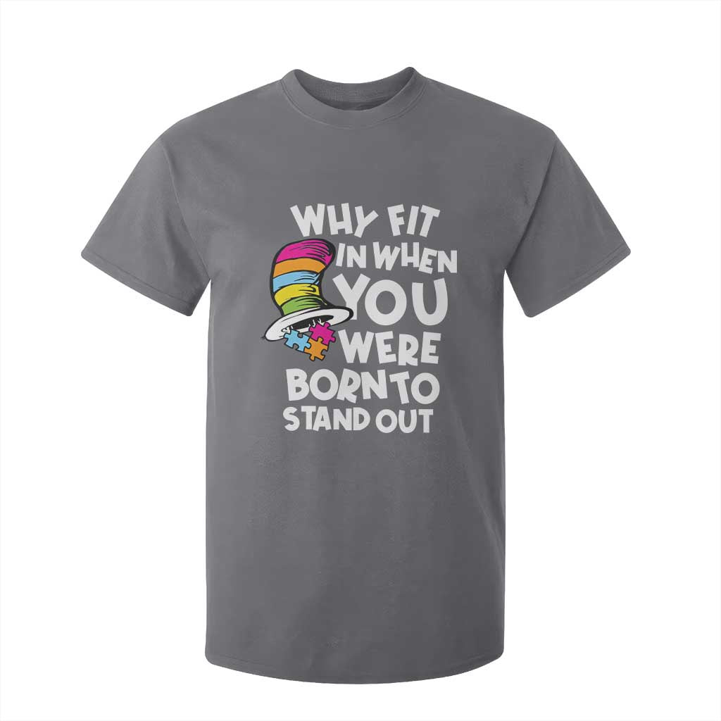 Autism Support T Shirt For Kid Why Fit In When You Were Born To Stand Out Autistic Pride
