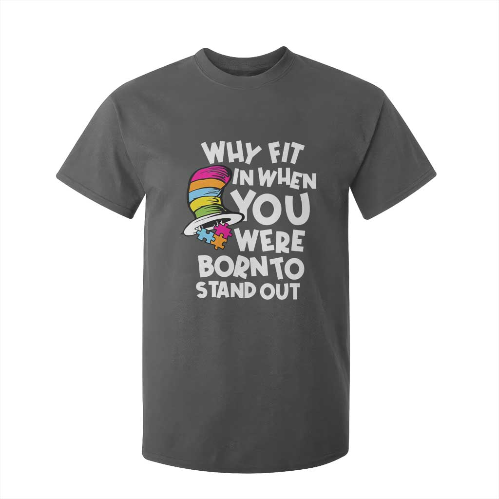 Autism Support T Shirt For Kid Why Fit In When You Were Born To Stand Out Autistic Pride