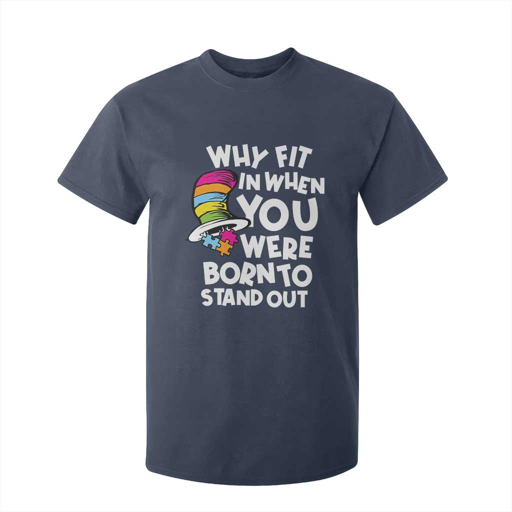 Autism Support T Shirt For Kid Why Fit In When You Were Born To Stand Out Autistic Pride