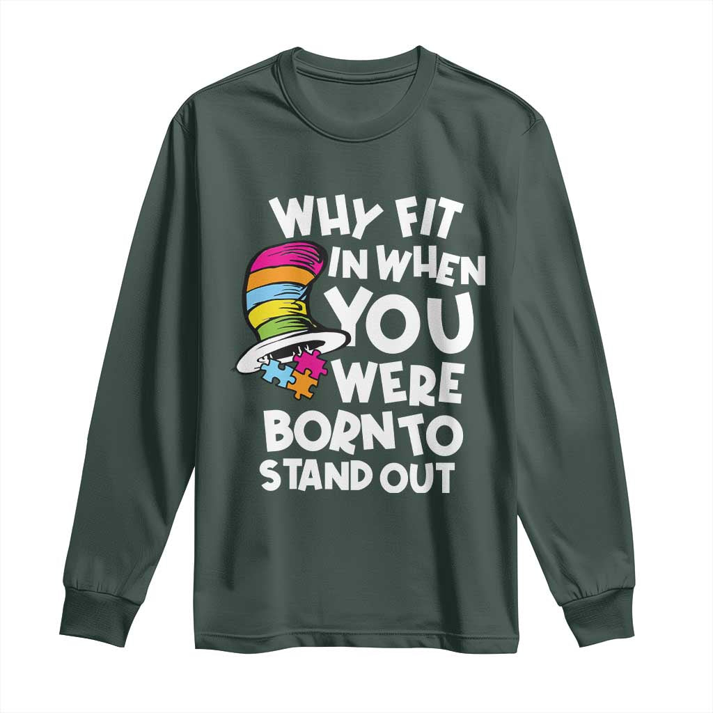 Autism Support Long Sleeve Shirt Why Fit In When You Were Born To Stand Out Autistic Pride