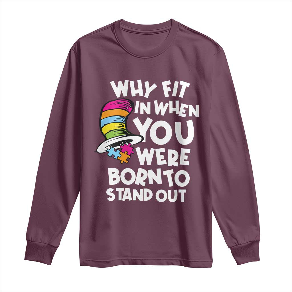 Autism Support Long Sleeve Shirt Why Fit In When You Were Born To Stand Out Autistic Pride