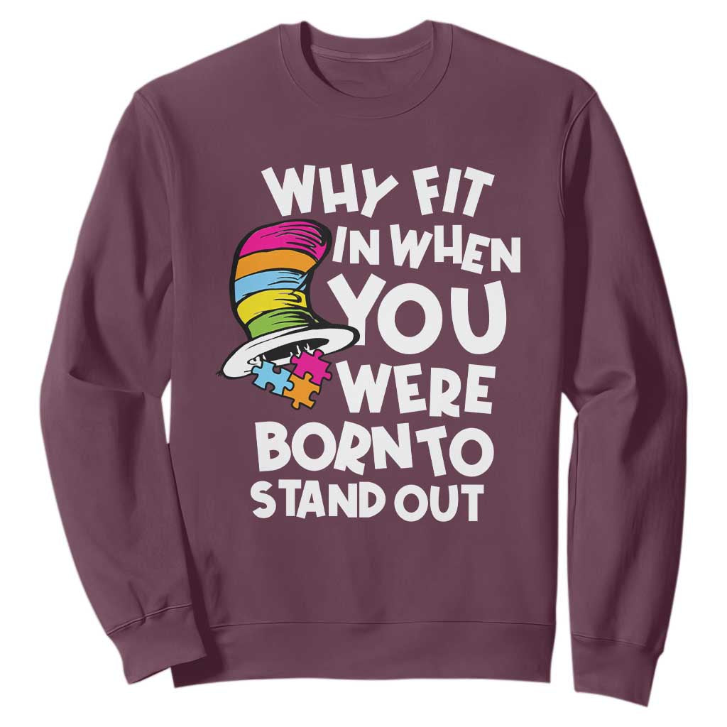 Autism Support Sweatshirt Why Fit In When You Were Born To Stand Out Autistic Pride