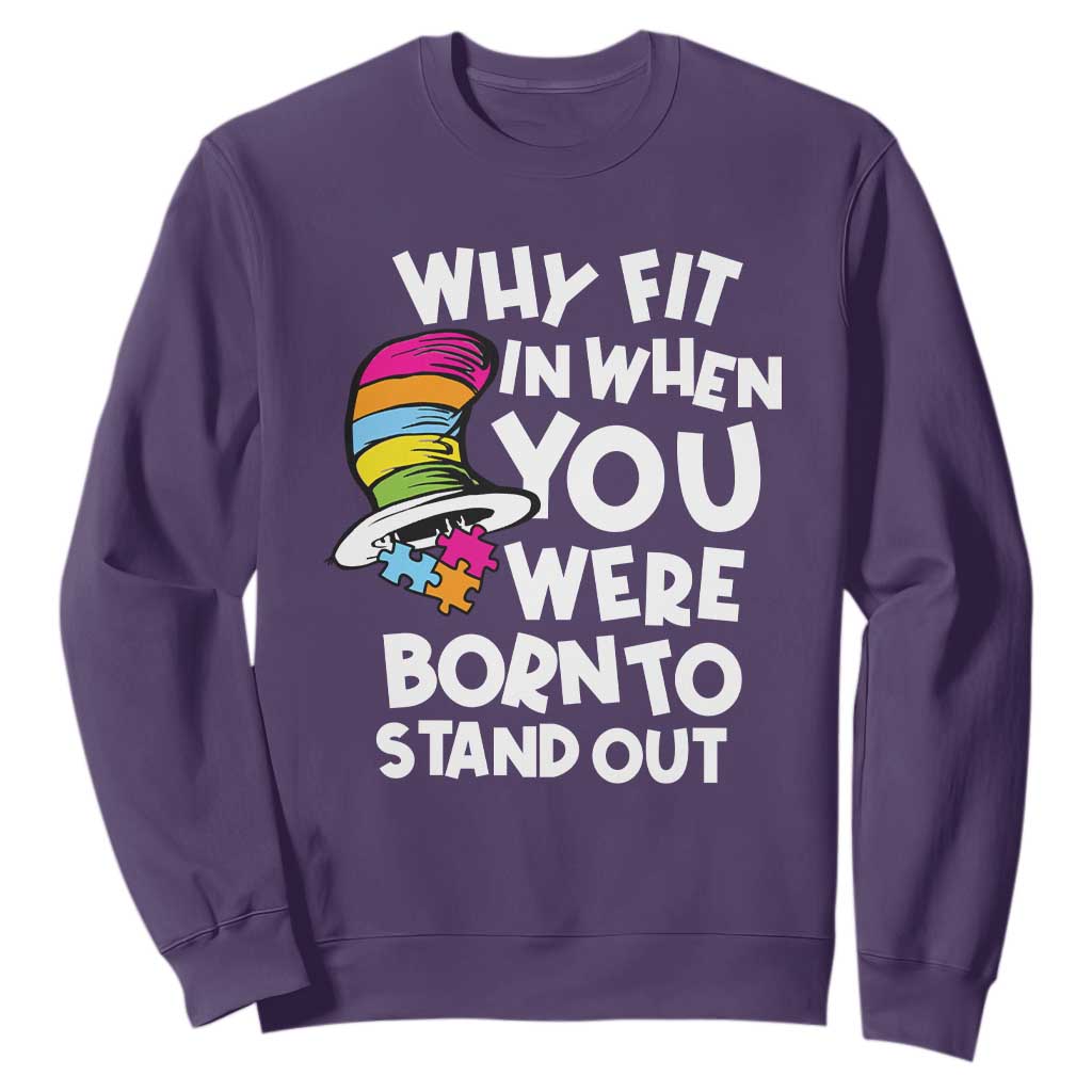 Autism Support Sweatshirt Why Fit In When You Were Born To Stand Out Autistic Pride