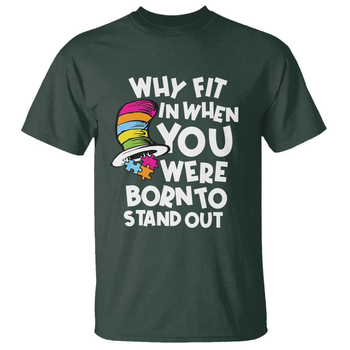 Autism Support T Shirt Why Fit In When You Were Born To Stand Out Autistic Pride