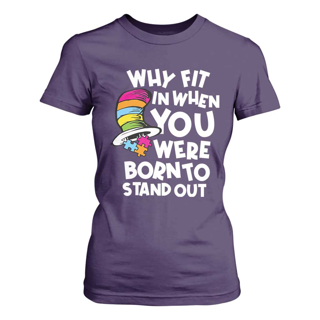 Autism Support T Shirt For Women Why Fit In When You Were Born To Stand Out Autistic Pride