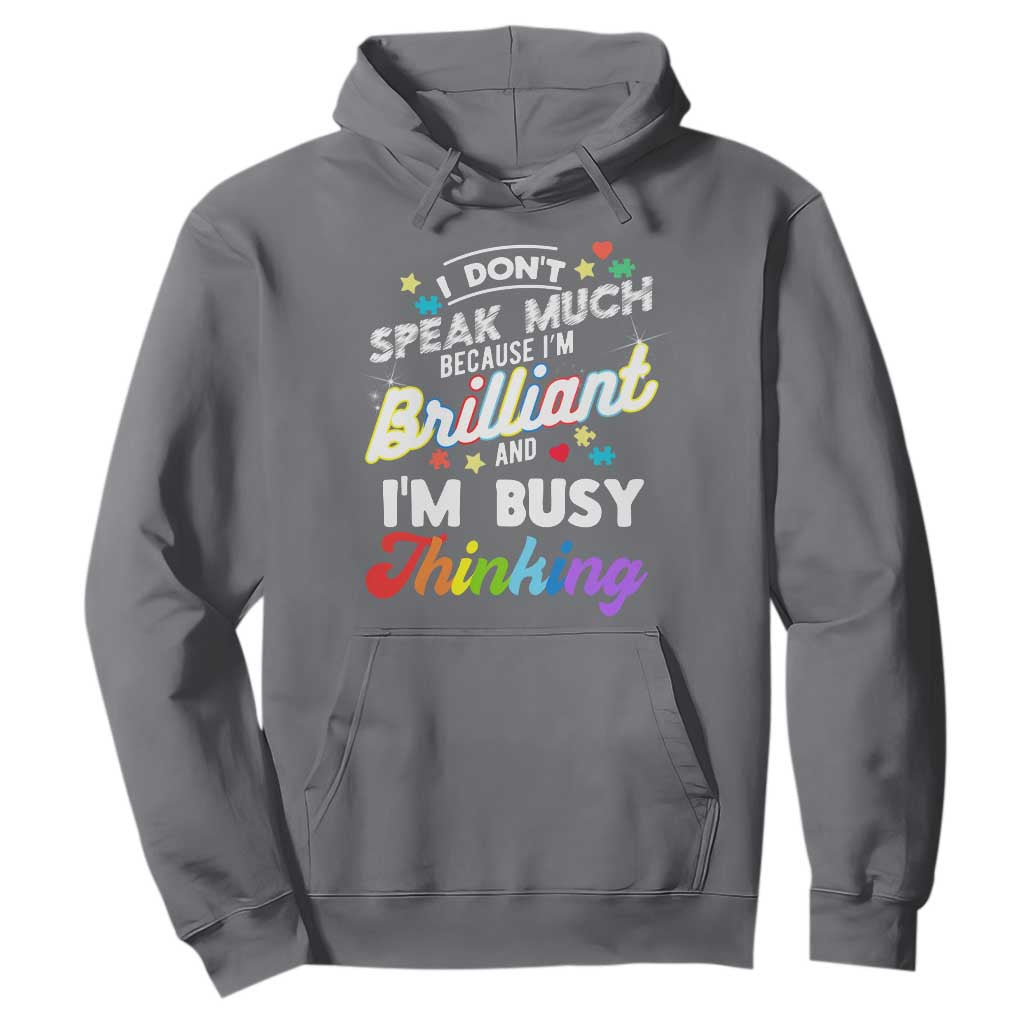 Autism Support Hoodie I Dont Speak Much Brilliant ASD Autistic Pride