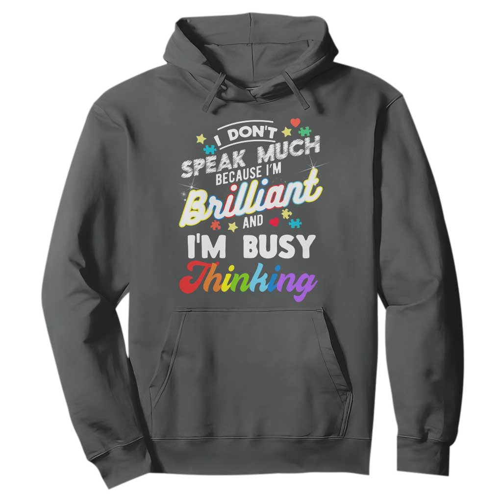 Autism Support Hoodie I Dont Speak Much Brilliant ASD Autistic Pride