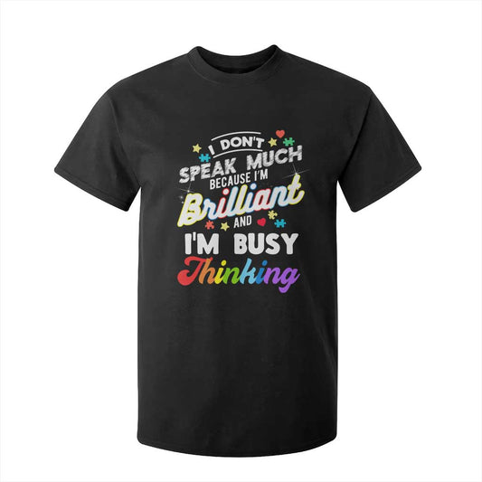 Autism Support T Shirt For Kid I Dont Speak Much Brilliant ASD Autistic Pride