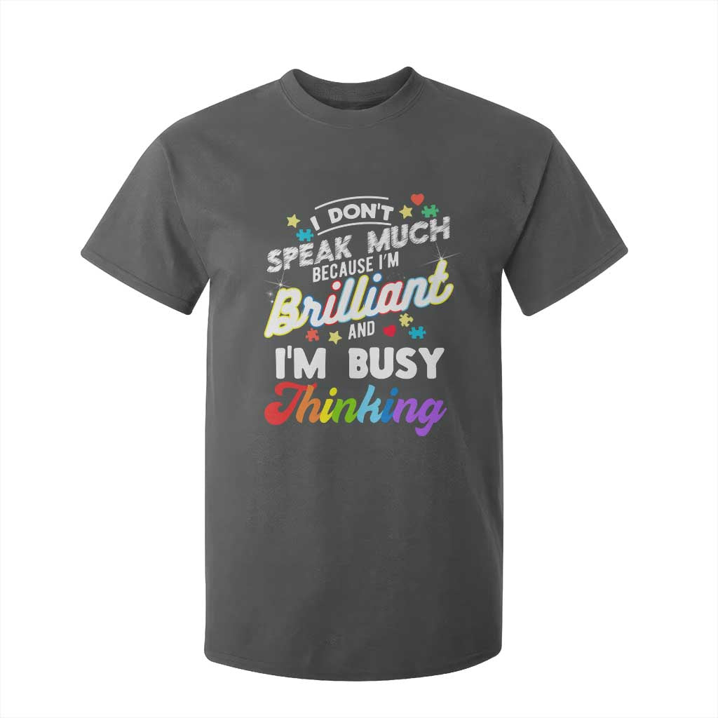 Autism Support T Shirt For Kid I Dont Speak Much Brilliant ASD Autistic Pride