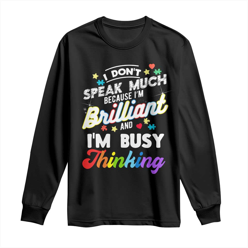 Autism Support Long Sleeve Shirt I Dont Speak Much Brilliant ASD Autistic Pride
