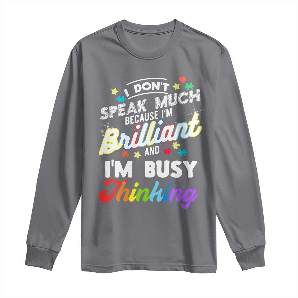 Autism Support Long Sleeve Shirt I Dont Speak Much Brilliant ASD Autistic Pride