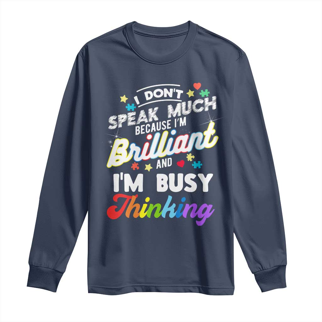 Autism Support Long Sleeve Shirt I Dont Speak Much Brilliant ASD Autistic Pride