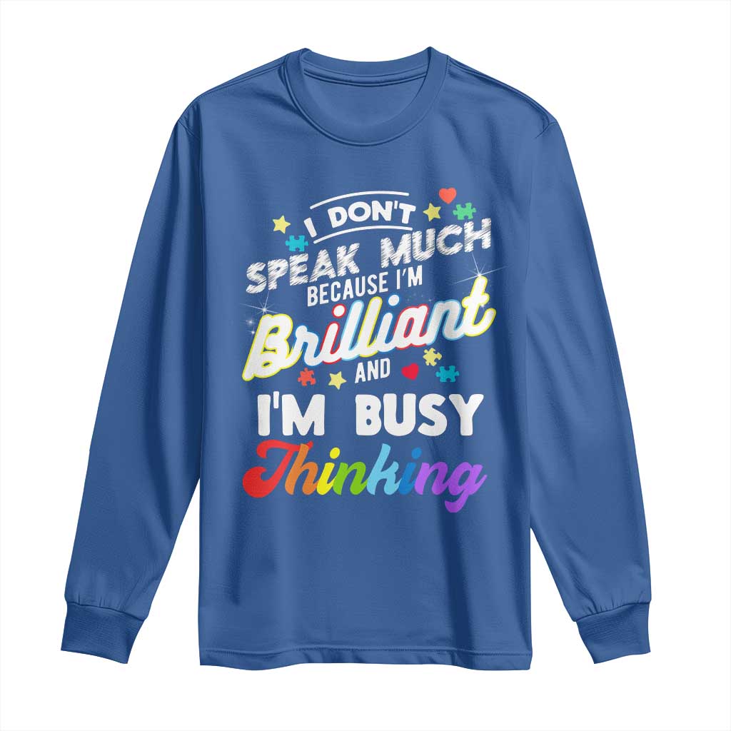 Autism Support Long Sleeve Shirt I Dont Speak Much Brilliant ASD Autistic Pride