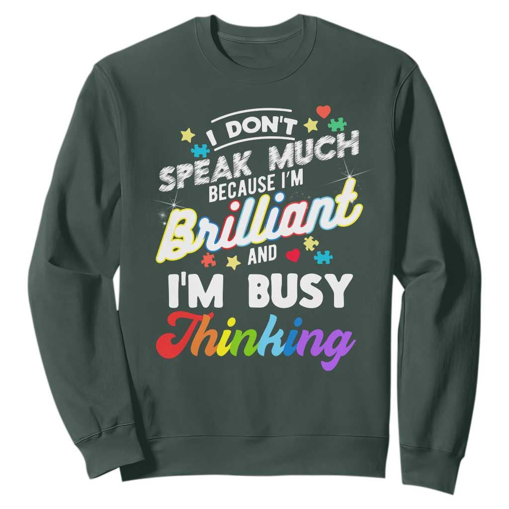 Autism Support Sweatshirt I Dont Speak Much Brilliant ASD Autistic Pride
