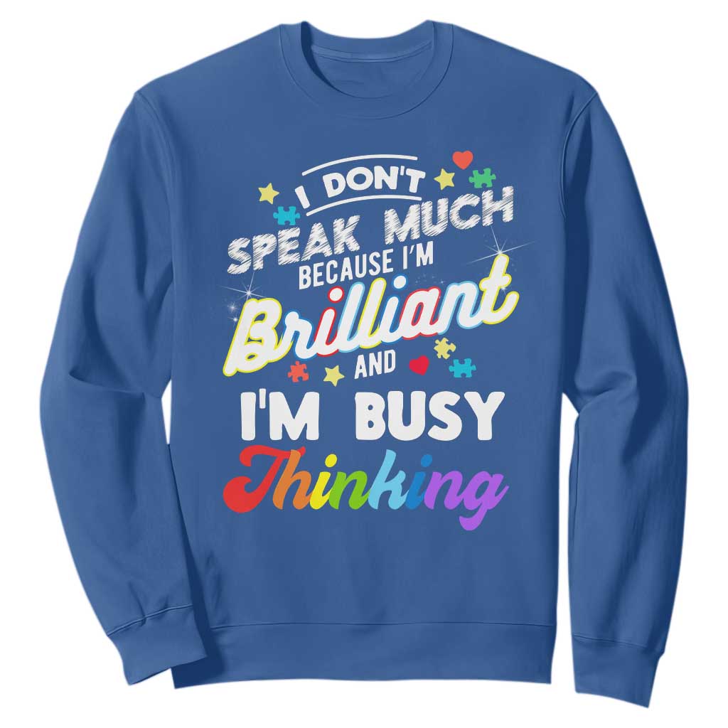 Autism Support Sweatshirt I Dont Speak Much Brilliant ASD Autistic Pride