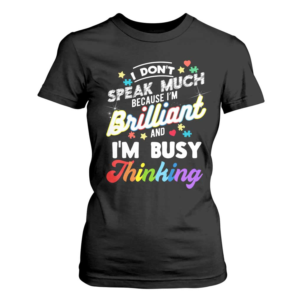 Autism Support T Shirt For Women I Dont Speak Much Brilliant ASD Autistic Pride