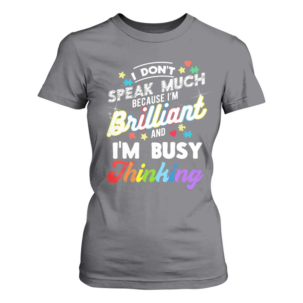 Autism Support T Shirt For Women I Dont Speak Much Brilliant ASD Autistic Pride