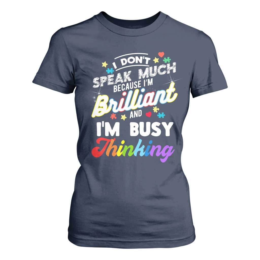 Autism Support T Shirt For Women I Dont Speak Much Brilliant ASD Autistic Pride