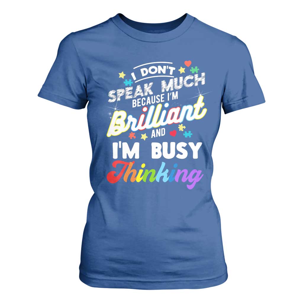 Autism Support T Shirt For Women I Dont Speak Much Brilliant ASD Autistic Pride