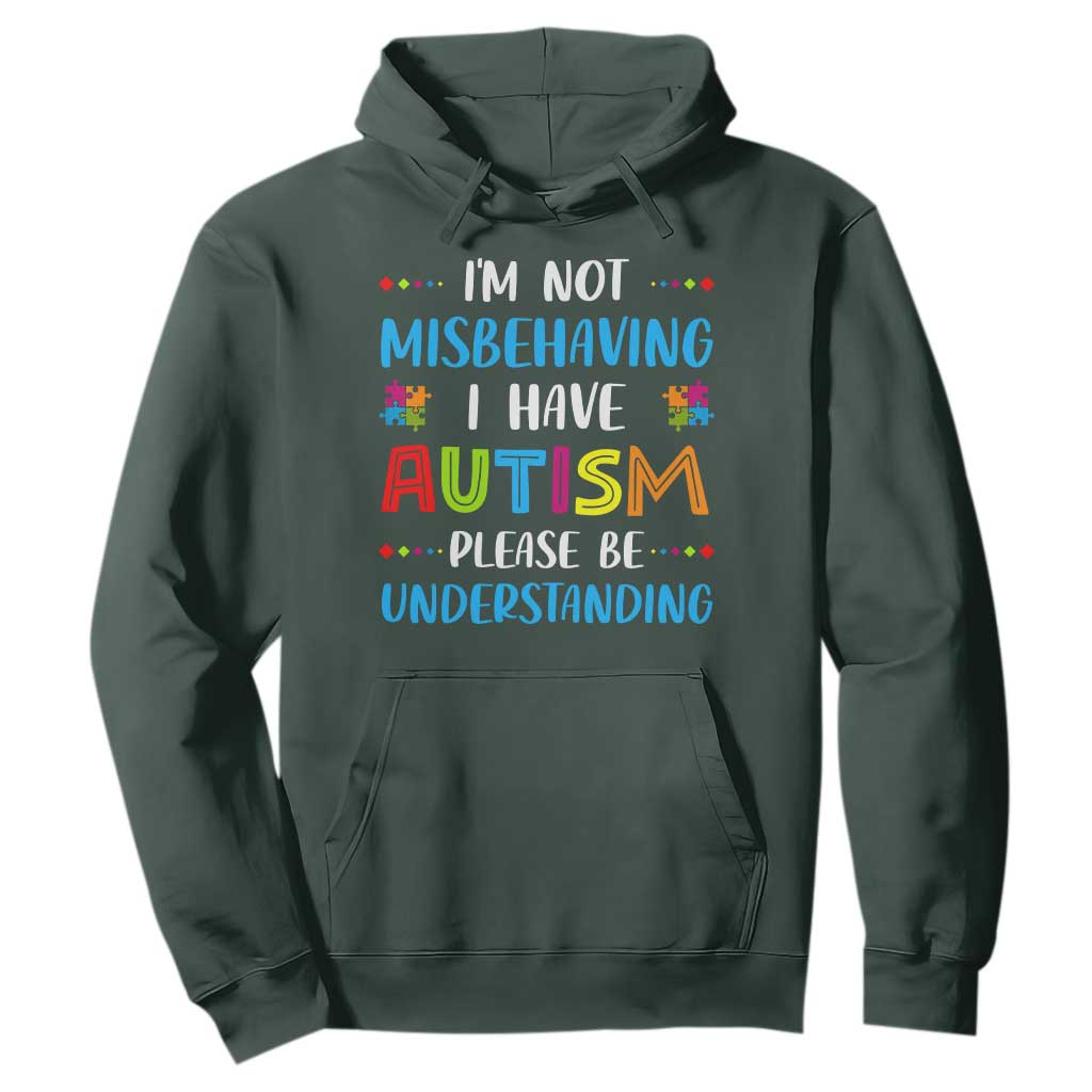 Autism Support Hoodie I'm Not Misbehaving I Have Autism