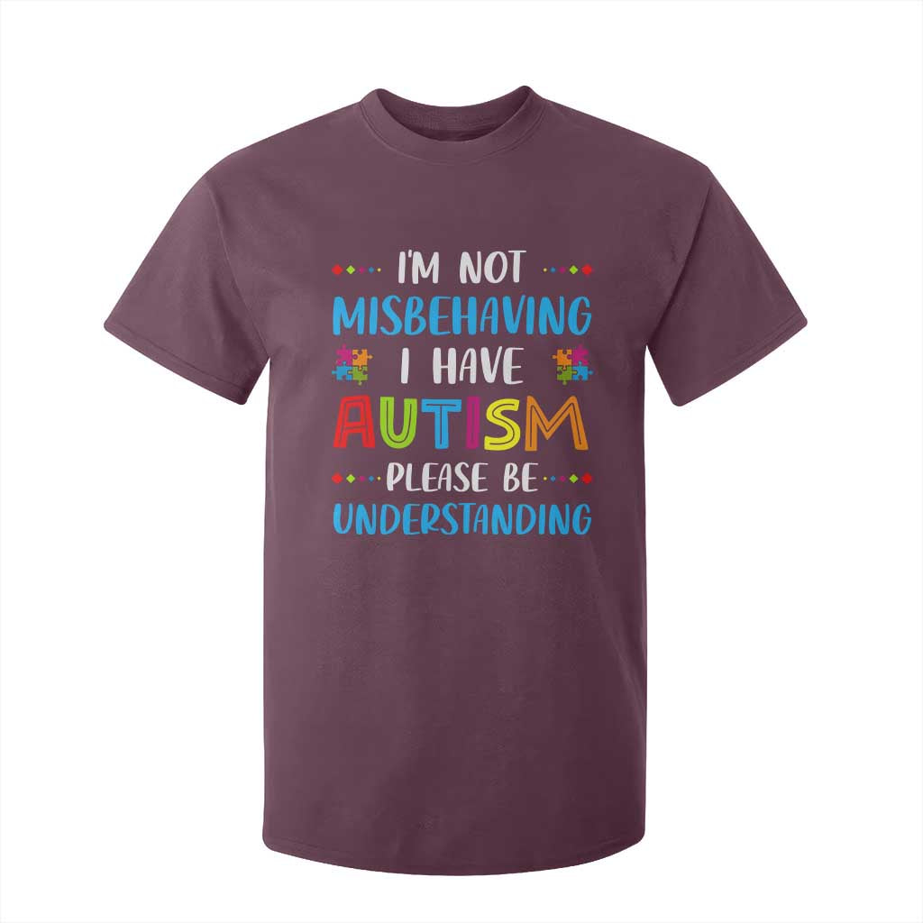 Autism Support T Shirt For Kid I'm Not Misbehaving I Have Autism