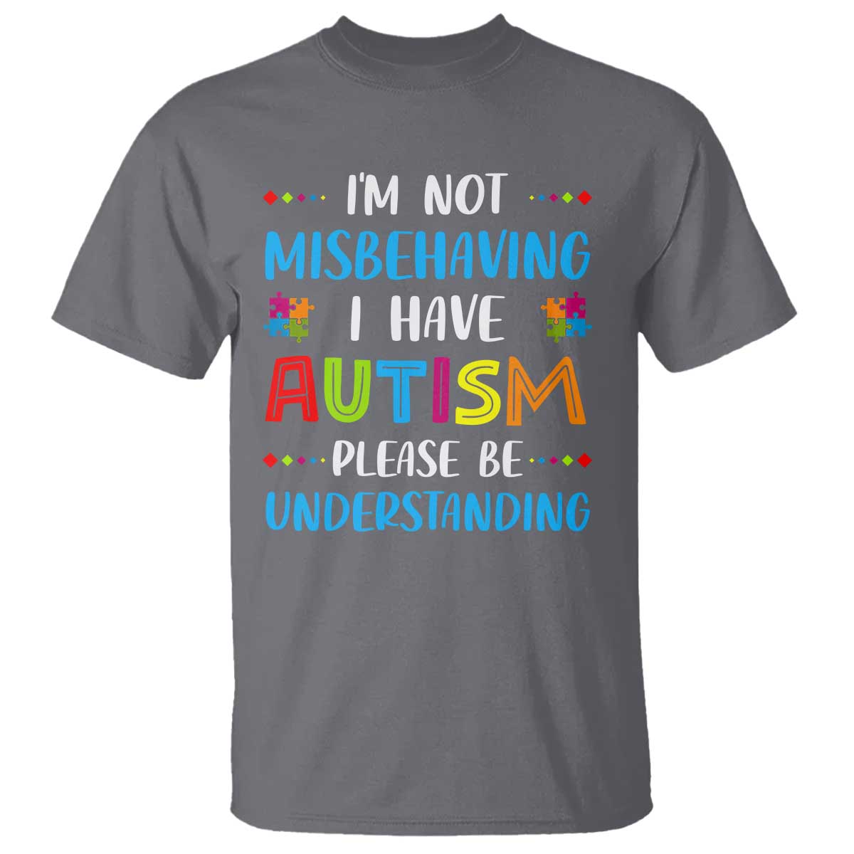 Autism Support T Shirt I'm Not Misbehaving I Have Autism