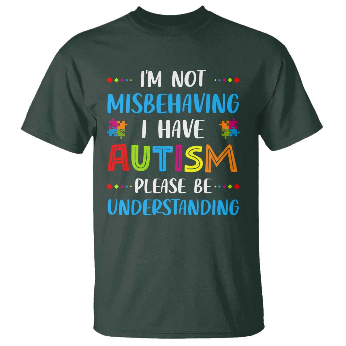 Autism Support T Shirt I'm Not Misbehaving I Have Autism