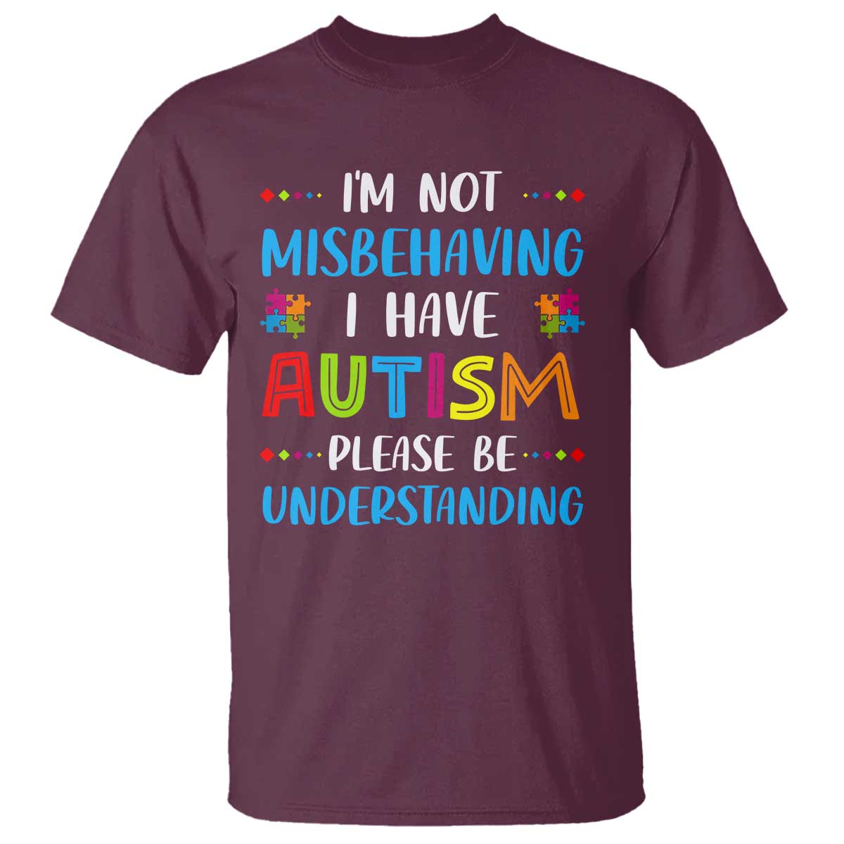 Autism Support T Shirt I'm Not Misbehaving I Have Autism