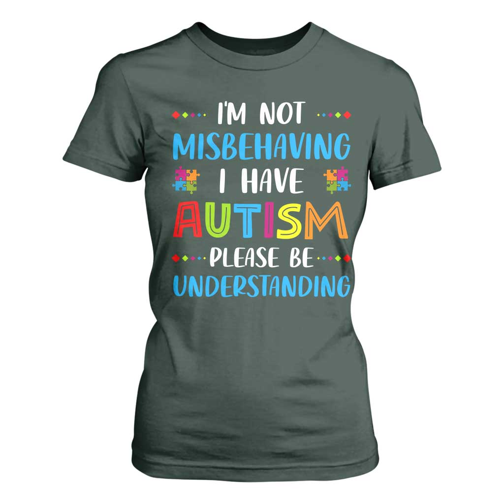 Autism Support T Shirt For Women I'm Not Misbehaving I Have Autism