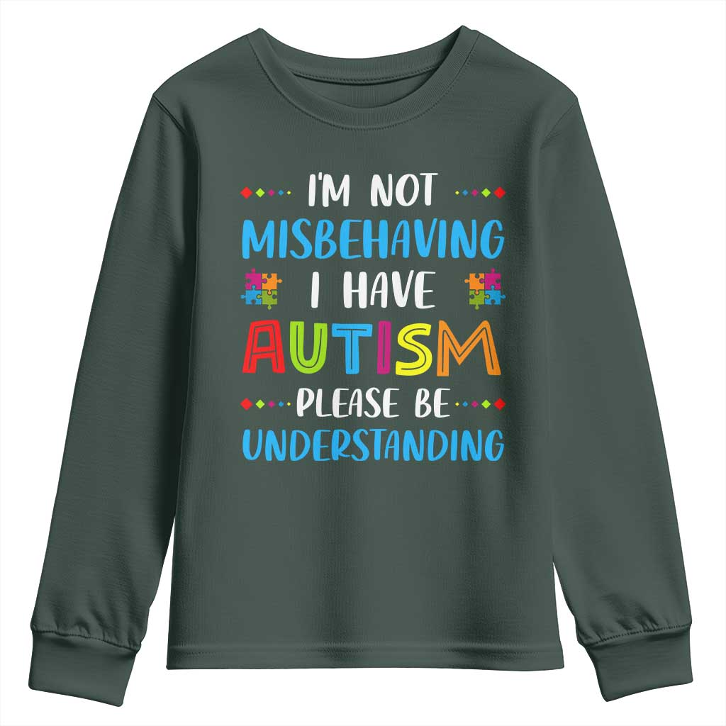 Autism Support Youth Sweatshirt I'm Not Misbehaving I Have Autism