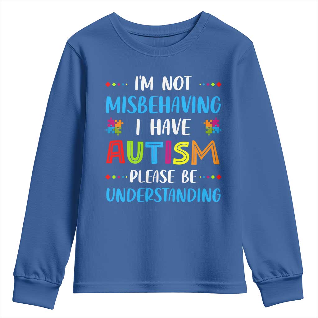 Autism Support Youth Sweatshirt I'm Not Misbehaving I Have Autism