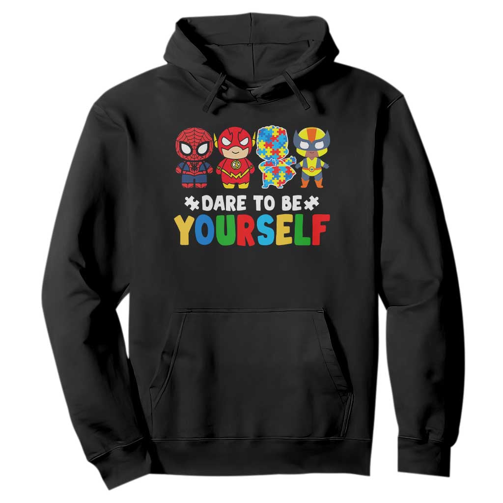 Autism Support Superheroes Hoodie Dare To Be Yourself