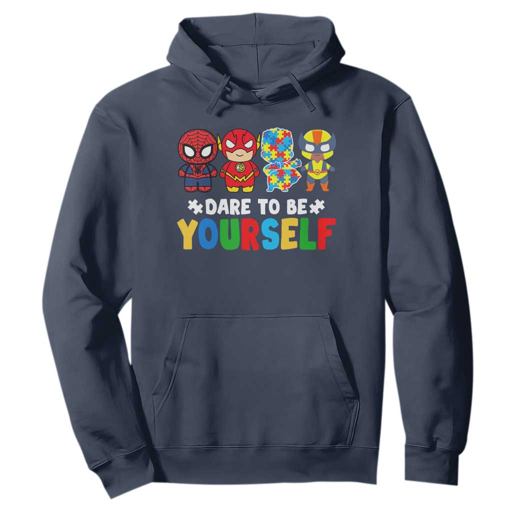 Autism Support Superheroes Hoodie Dare To Be Yourself