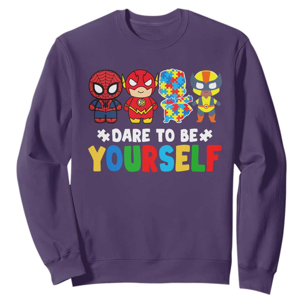 Autism Support Superheroes Sweatshirt Dare To Be Yourself