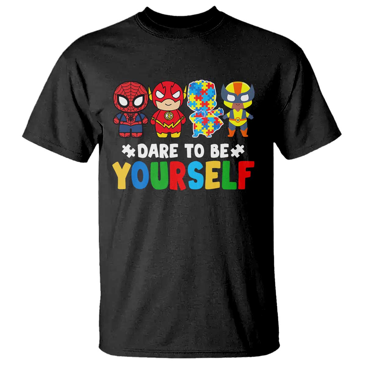 Autism Support Superheroes T Shirt Dare To Be Yourself