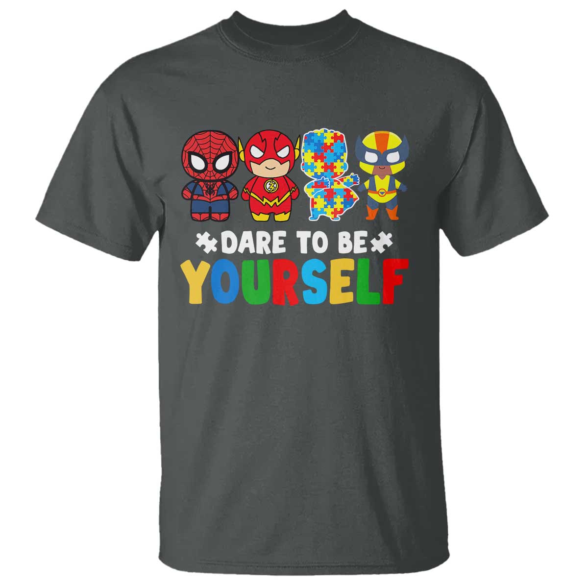 Autism Support Superheroes T Shirt Dare To Be Yourself
