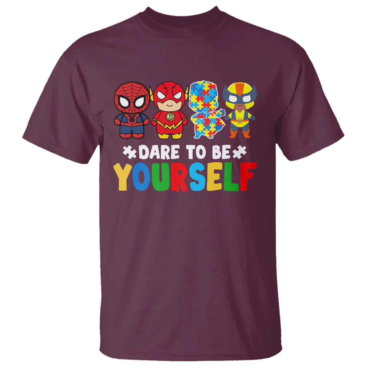 Autism Support Superheroes T Shirt Dare To Be Yourself