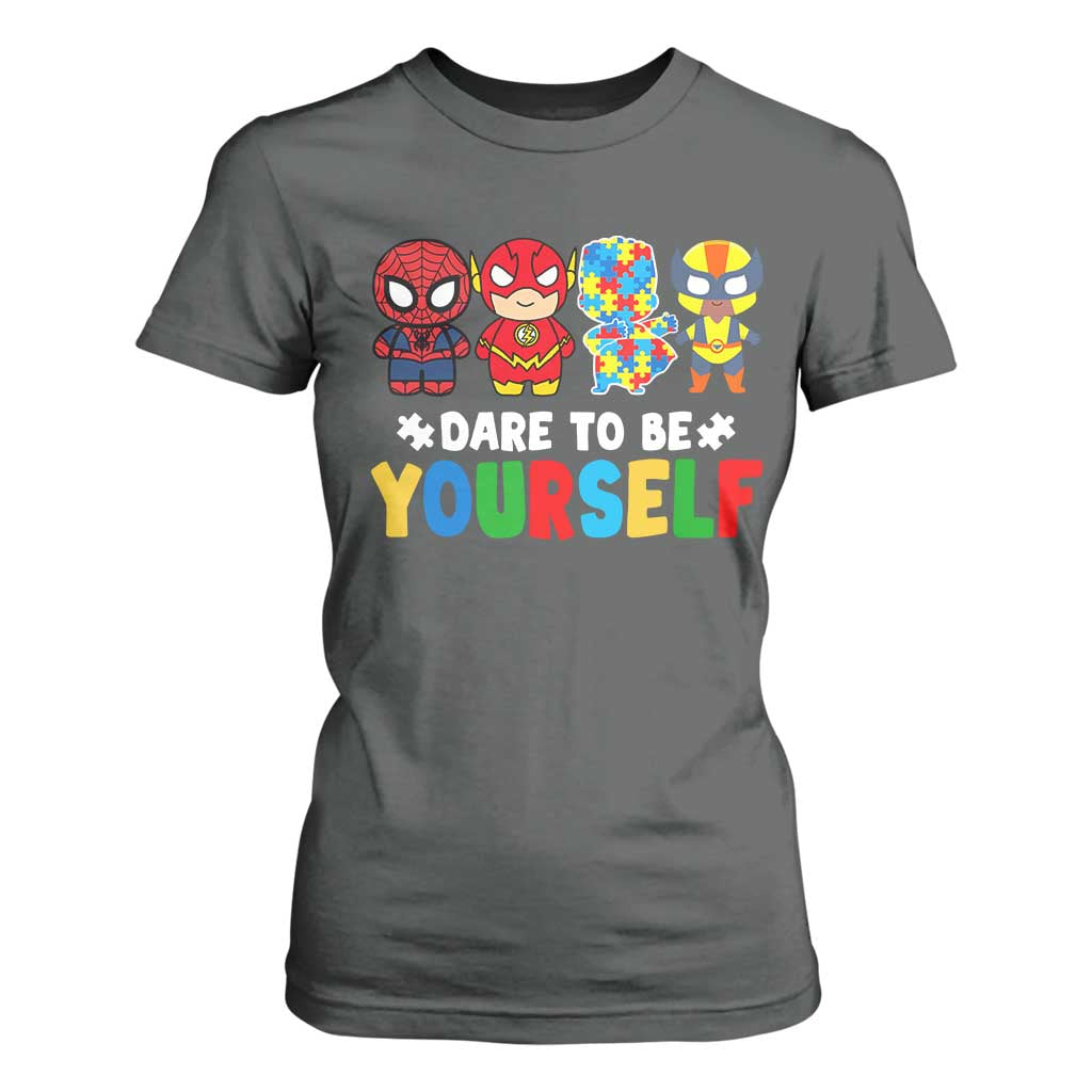 Autism Support Superheroes T Shirt For Women Dare To Be Yourself