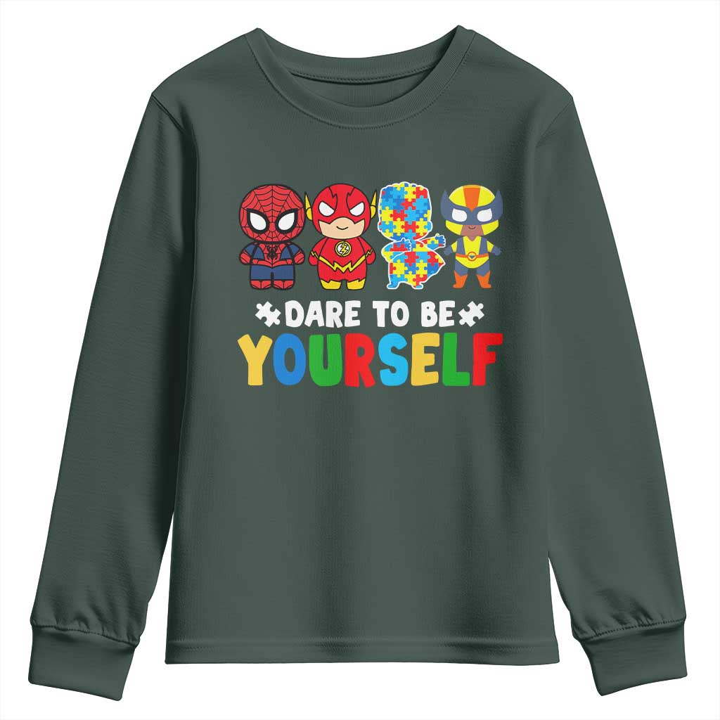 Autism Support Superheroes Youth Sweatshirt Dare To Be Yourself
