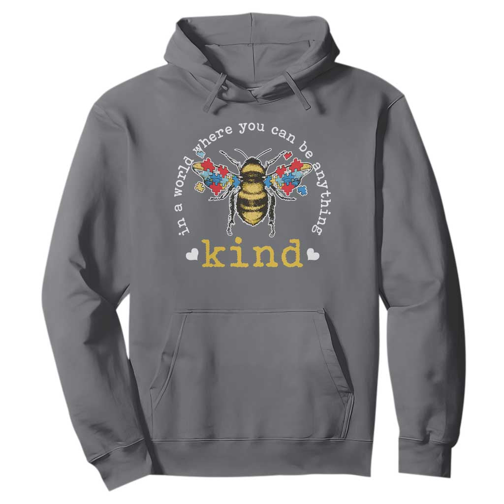 Autism Support Hoodie In A World Where You Can Be Anything Bee Kind Puzzle Pieces