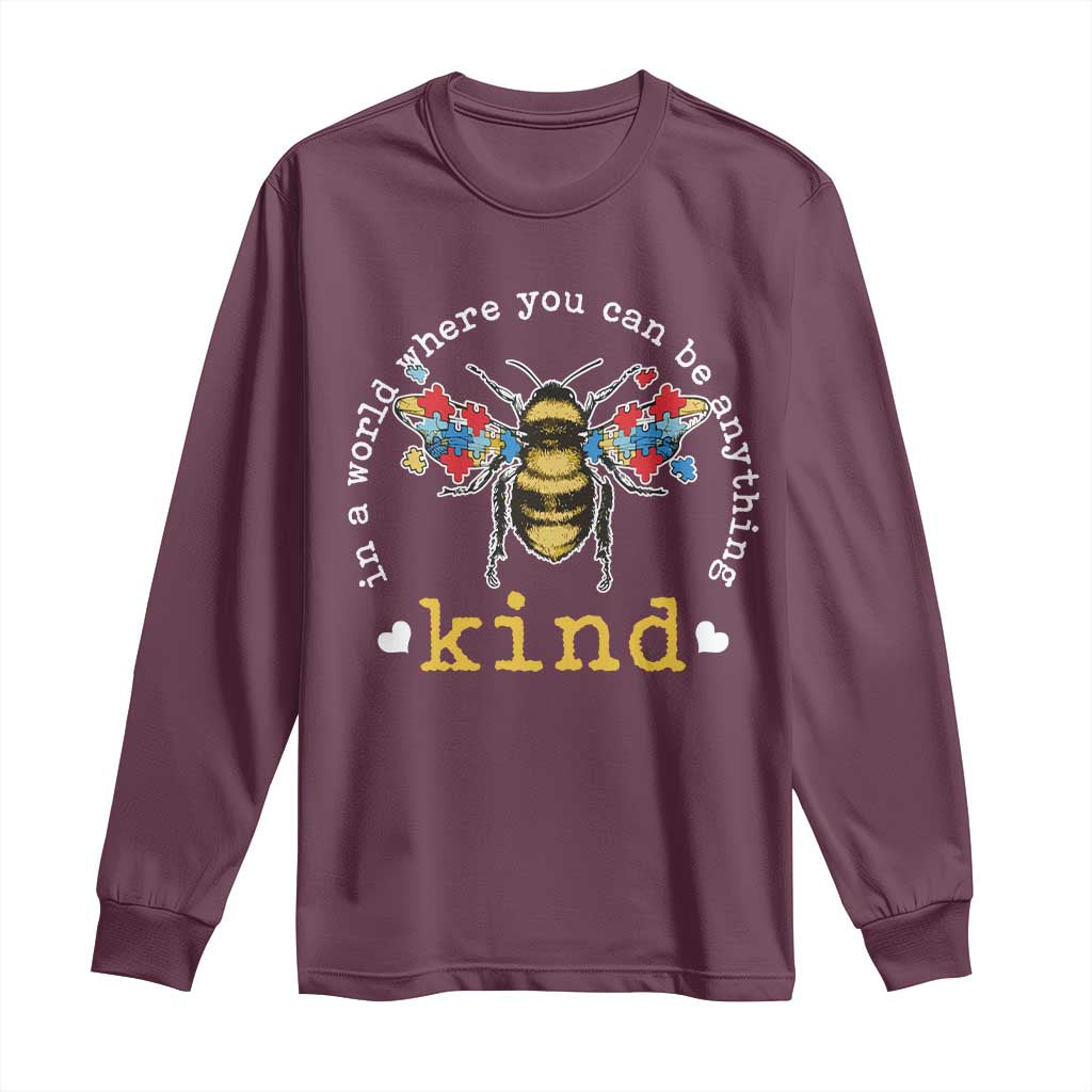 Autism Support Long Sleeve Shirt In A World Where You Can Be Anything Bee Kind Puzzle Pieces