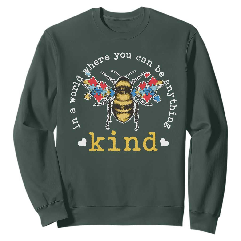 Autism Support Sweatshirt In A World Where You Can Be Anything Bee Kind Puzzle Pieces