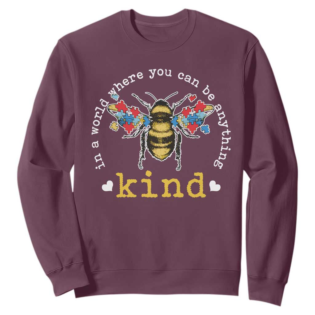 Autism Support Sweatshirt In A World Where You Can Be Anything Bee Kind Puzzle Pieces
