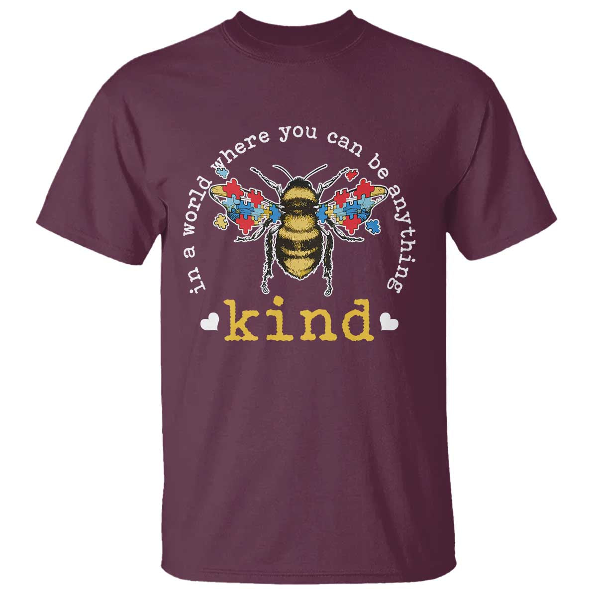 Autism Support T Shirt In A World Where You Can Be Anything Bee Kind Puzzle Pieces