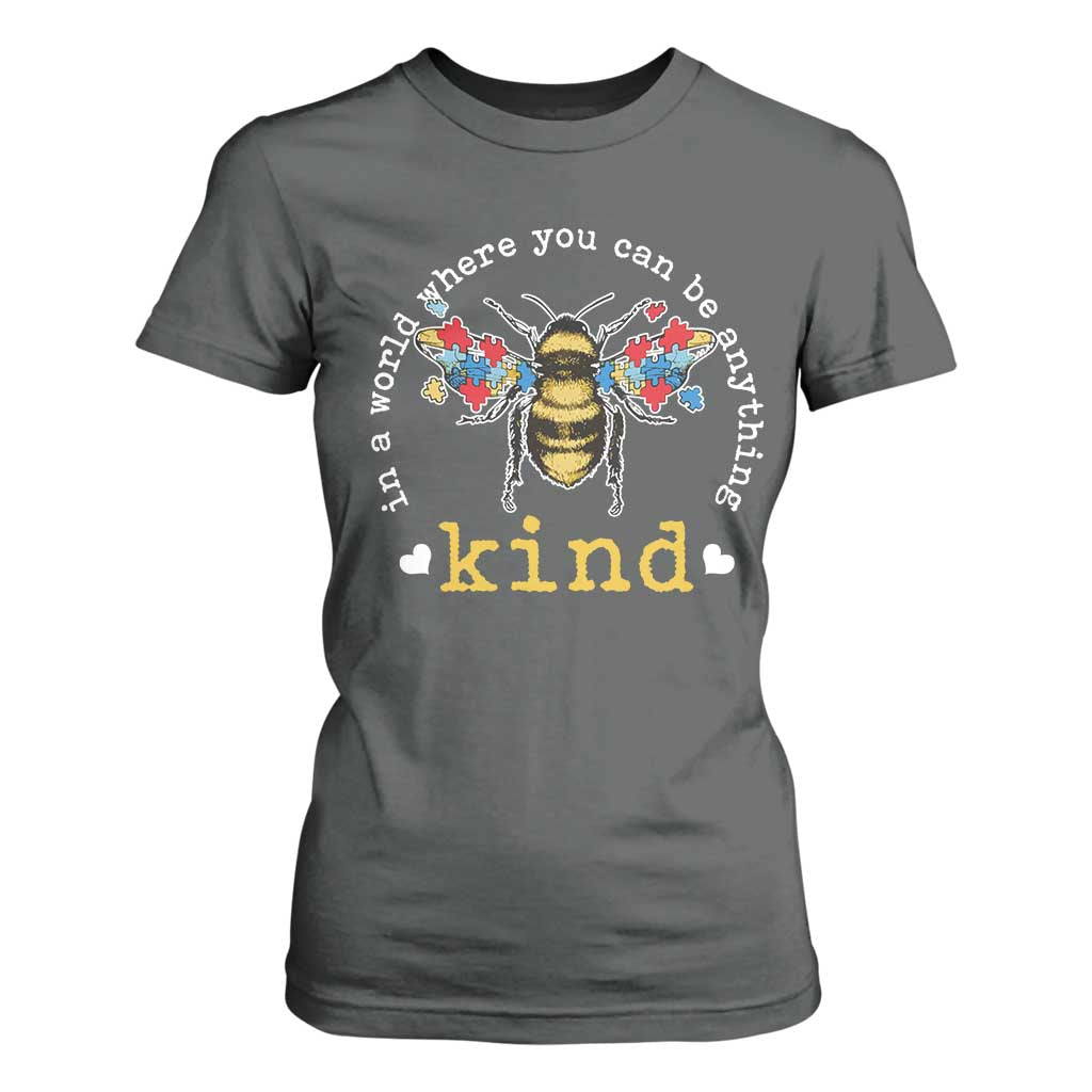 Autism Support T Shirt For Women In A World Where You Can Be Anything Bee Kind Puzzle Pieces