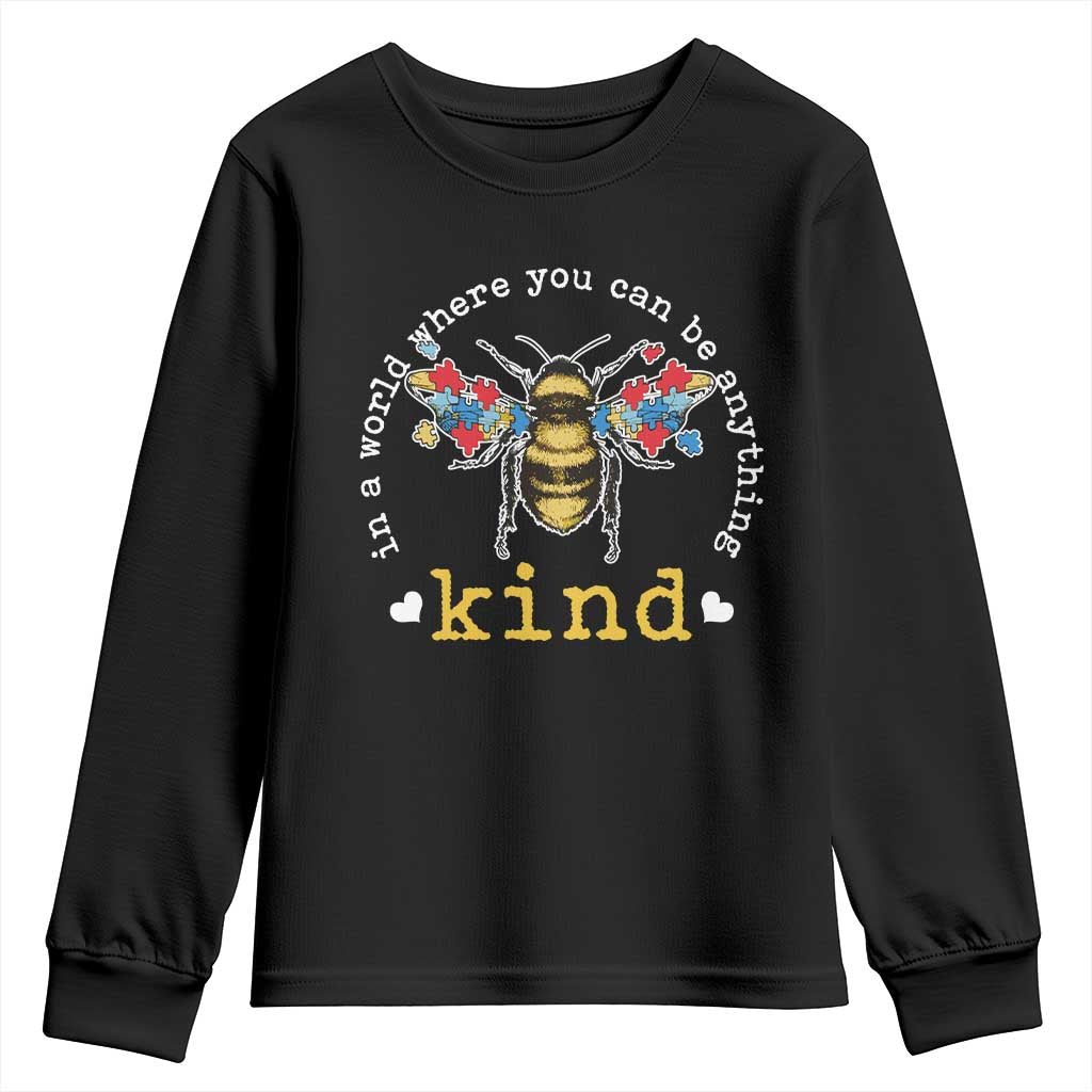 Autism Support Youth Sweatshirt In A World Where You Can Be Anything Bee Kind Puzzle Pieces